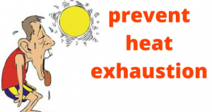 How To Prevent Heat Exhaustion